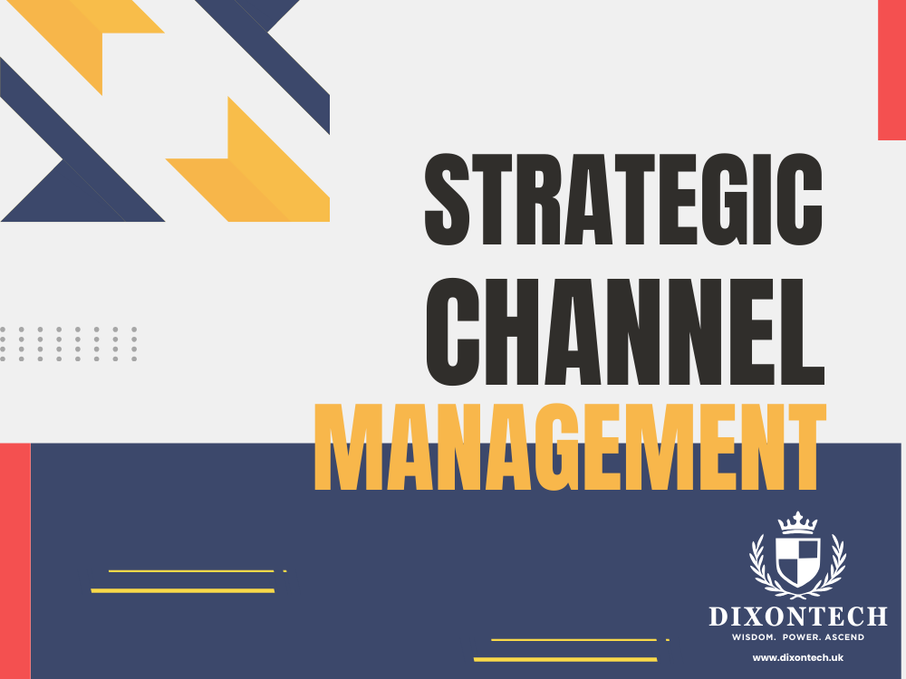 Strategic Channel Management